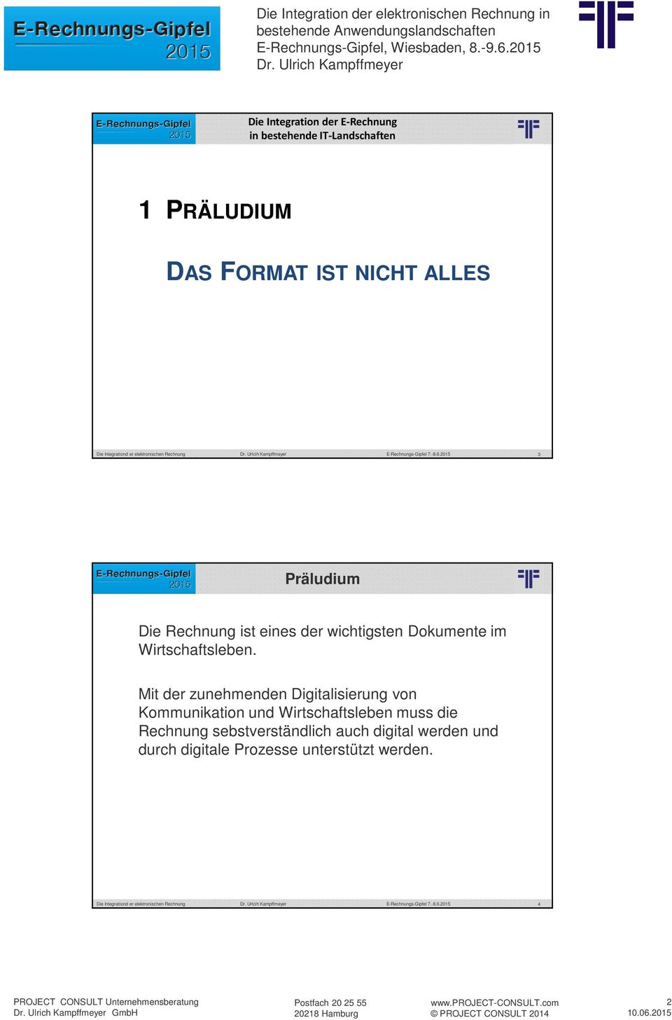 -8.6.2015 3 Präludium Die Rechnung ist eines der wichtigsten Dokumente im Wirtschaftsleben.