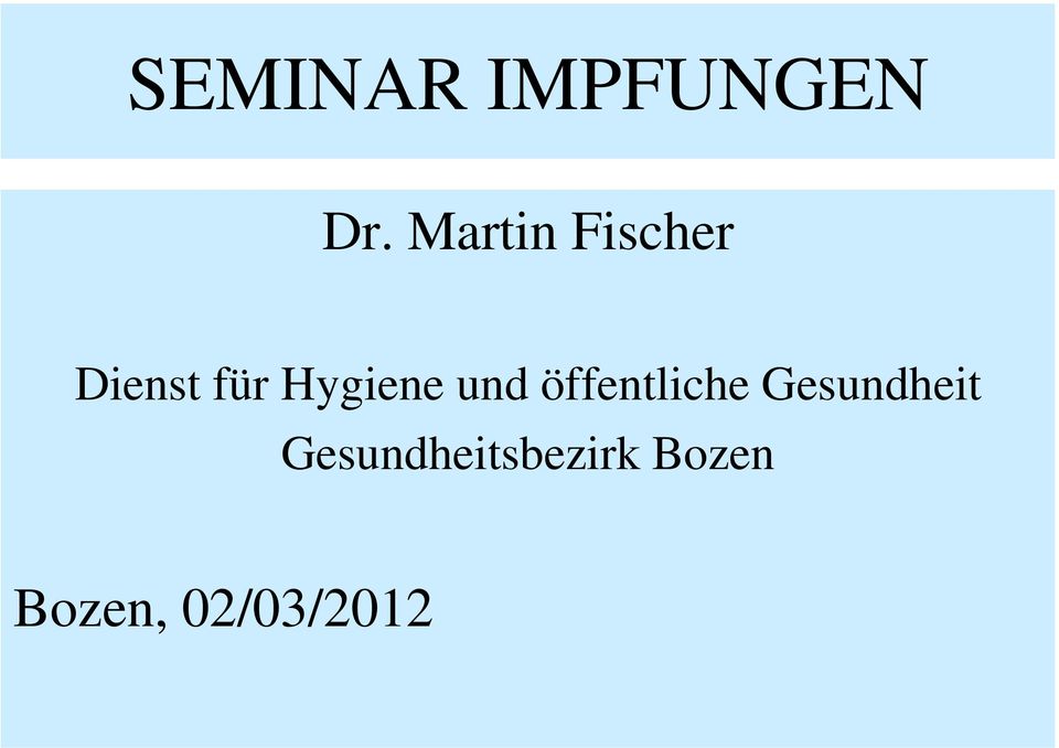 Hygiene und öffentliche