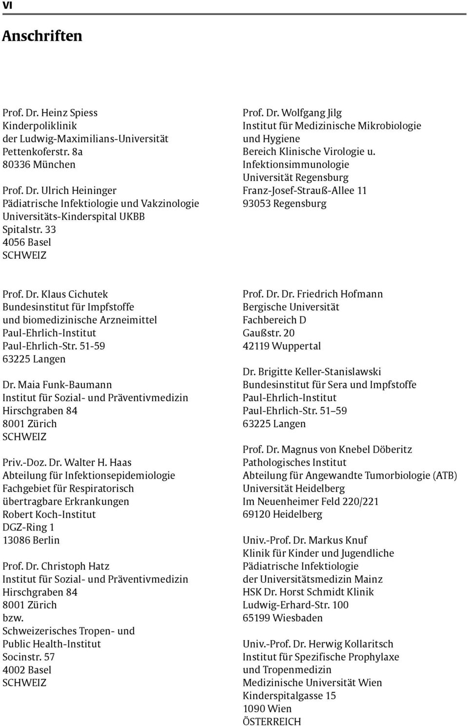 Infektionsimmunologie Universität Regensburg Franz-Josef-Strauß-Allee 11 93053 Regensburg Prof. Dr.