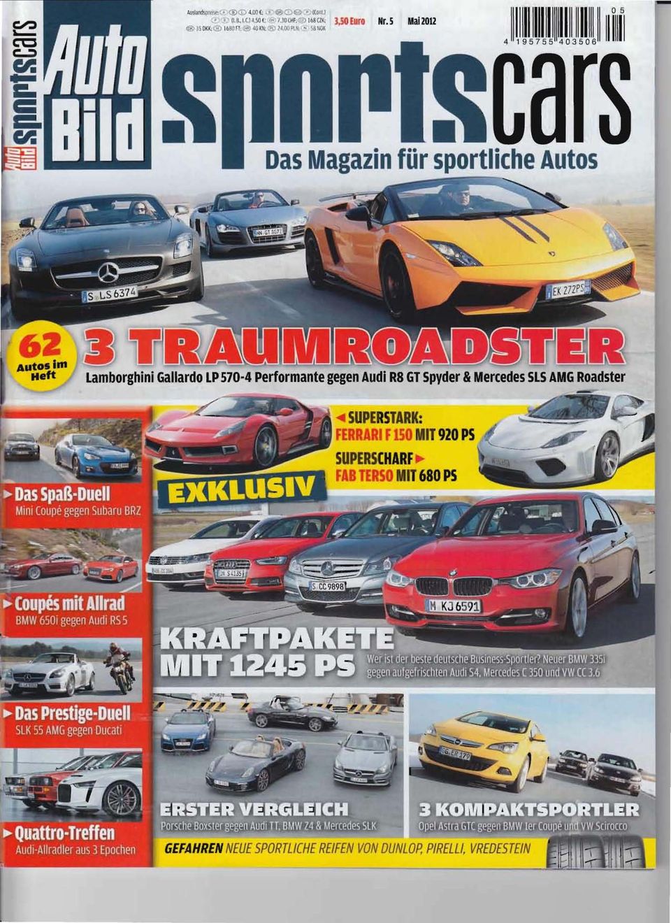 Das Magazin für sportliche Autos Lamborghini Gallardo LP 570-4 Performante gegen Audi R8 GY Spyder &Mercedes SLS AMG