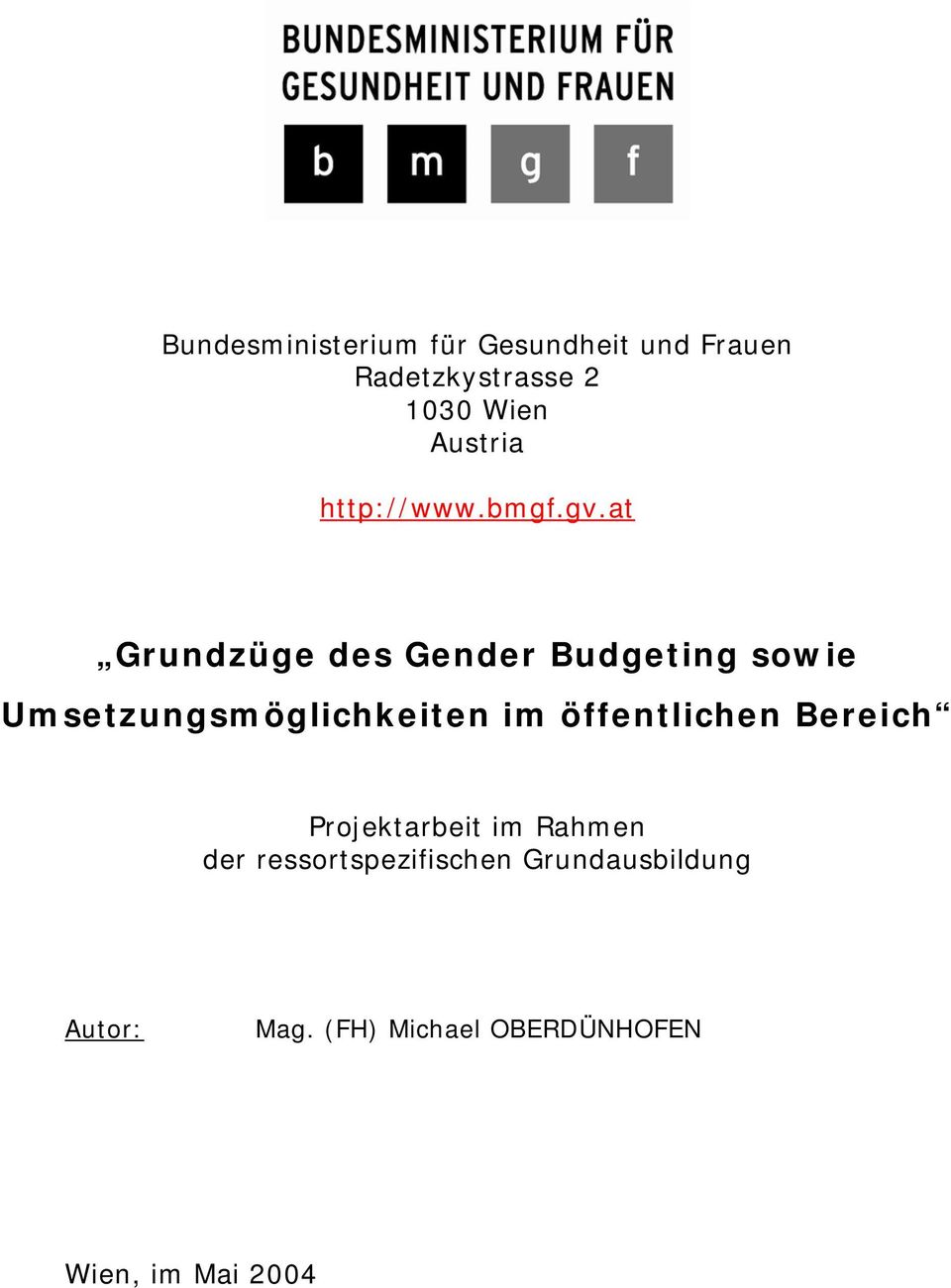 at Grundzüge des Gender Budgeting sowie Umsetzungsmöglichkeiten im