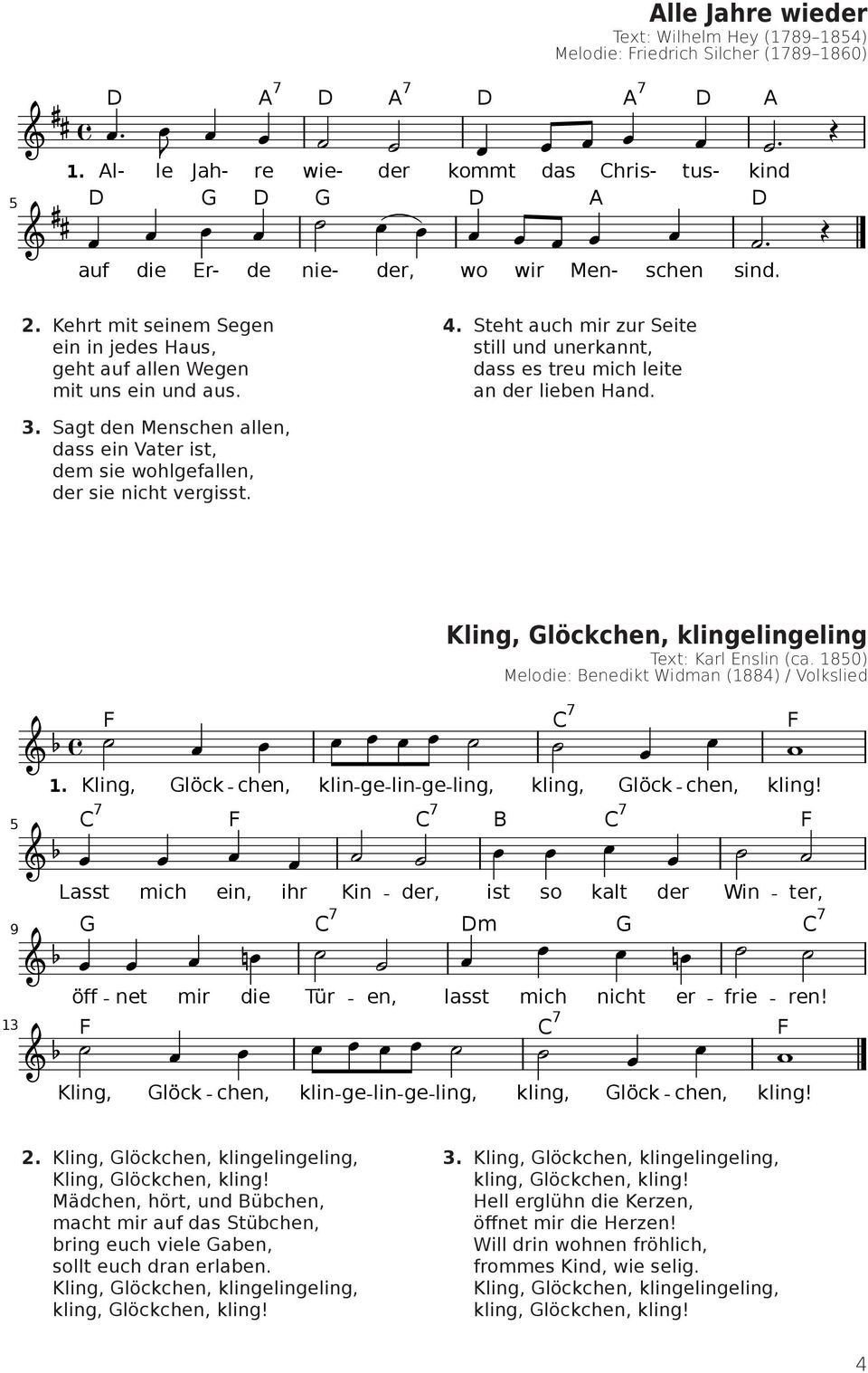 Kling, Glöckchen, klingelingeling Text: Karl Enslin (ca. 1850) Melodie: Benedikt Widman (1884) / Volkslied 2. Kling, Glöckchen, klingelingeling, Kling, Glöckchen, kling!