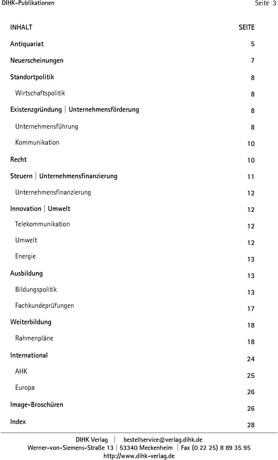 Unternehmensfinanzierung Innovation Umwelt Telekommunikation Umwelt Energie Ausbildung Bildungspolitik