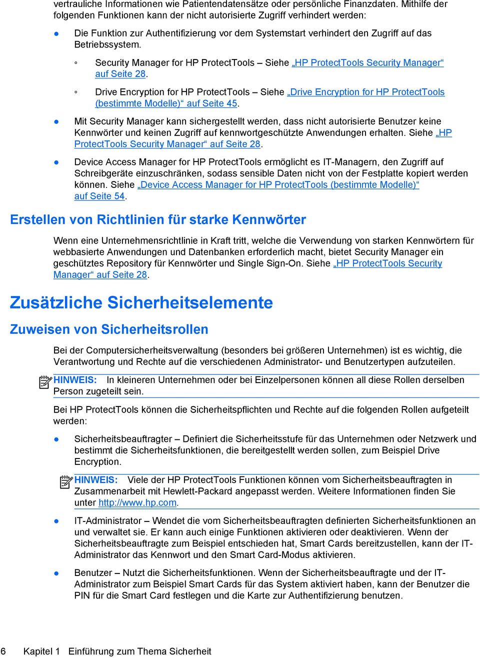 Security Manager for HP ProtectTools Siehe HP ProtectTools Security Manager auf Seite 28.