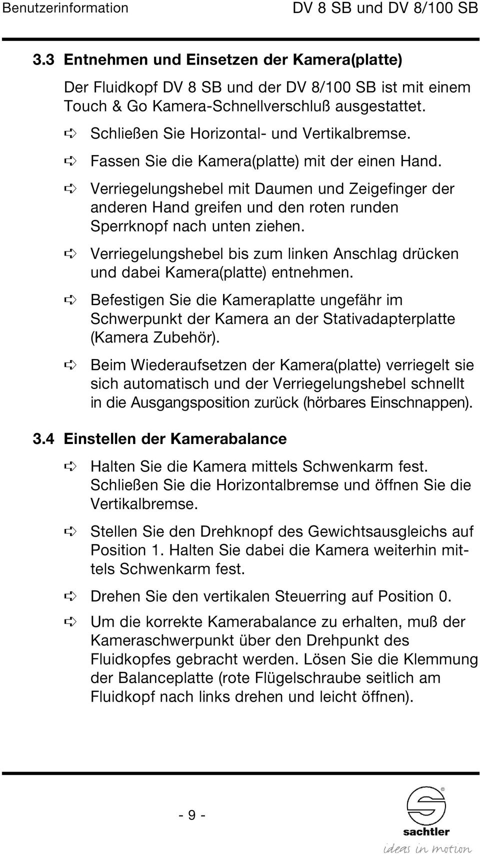 Verriegelungshebel mit Daumen und Zeigefinger der anderen Hand greifen und den roten runden Sperrknopf nach unten ziehen.