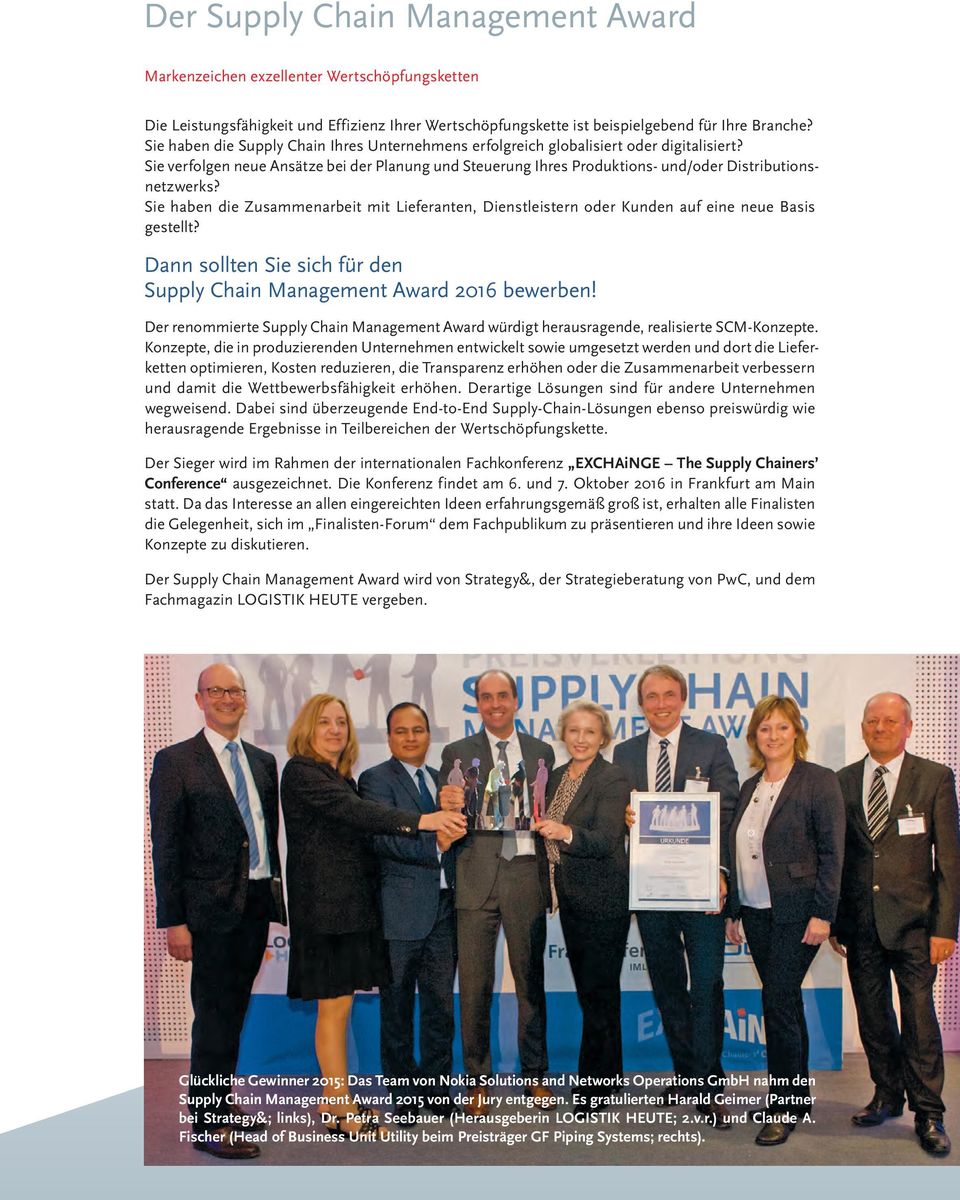 Sie haben die Zusammenarbeit mit Lieferanten, Dienstleistern oder Kunden auf eine neue Basis gestellt? Dann sollten Sie sich für den Supply Chain Management Award 2016 bewerben!