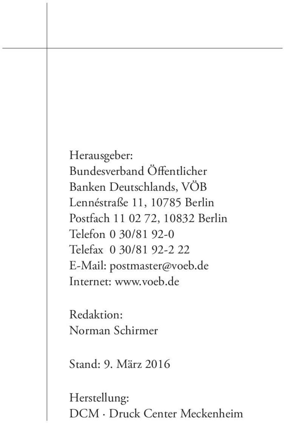 0 30/81 92-2 22 E-Mail: postmaster@voeb.de Internet: www.voeb.de Redaktion: Norman Schirmer Stand: 4.