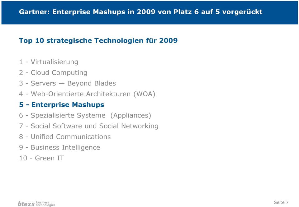 Architekturen (WOA) 5 - Enterprise Mashups 6 - Spezialisierte Systeme (Appliances) 7 - Social