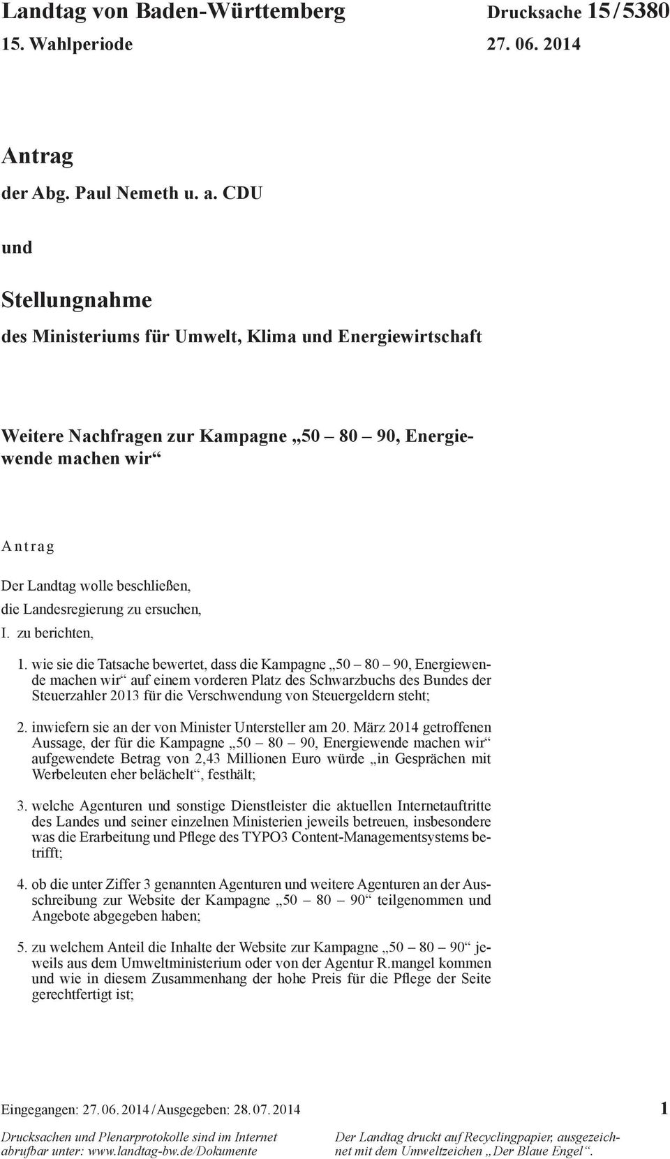 Landesregierung zu ersuchen, I. zu berichten, 1.