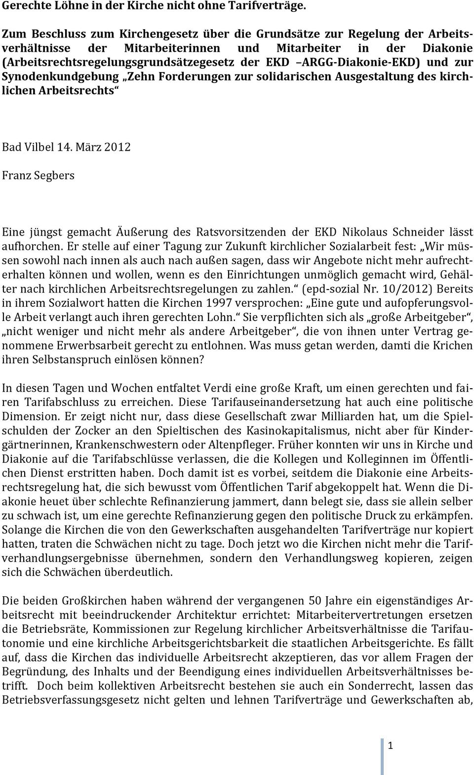 ARGG-Diakonie-EKD) und zur Synodenkundgebung Zehn Forderungen zur solidarischen Ausgestaltung des kirchlichen Arbeitsrechts Bad Vilbel 14.