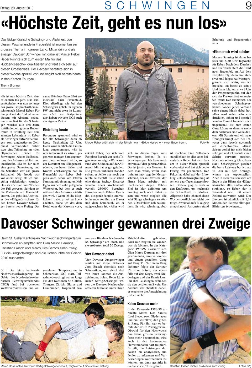 Dr Davosr britt sich in disr Woch spzill vor und bgibt sich brits hut in dn Kanton Thurgau. Thrry Brunnr «Es ist nun höchst Zit, dass s ndlich los ght.