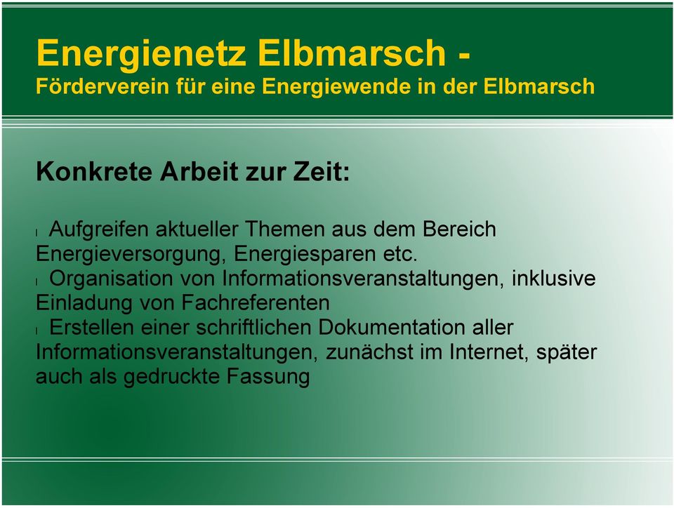 Organisation von Informationsveranstaltungen, inklusive Einladung von