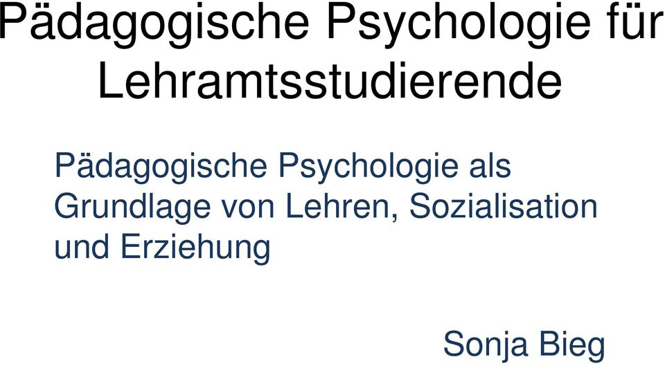 Psychologie als Grundlage von