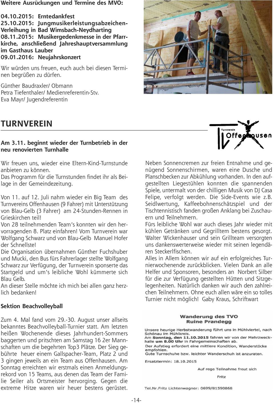 Günther Baudraxler/ Obmann Petra Tiefenthaler/ Medienreferentin-Stv. Eva Mayr/ Jugendreferentin TURNVEREIN Am 3.11.