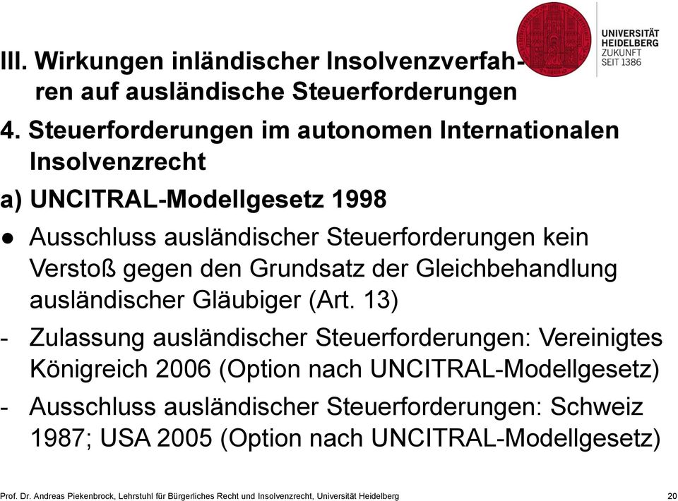 13) - Zulassung ausländischer Steuerforderungen: Vereinigtes Königreich 2006 (Option nach UNCITRAL-Modellgesetz) - Ausschluss