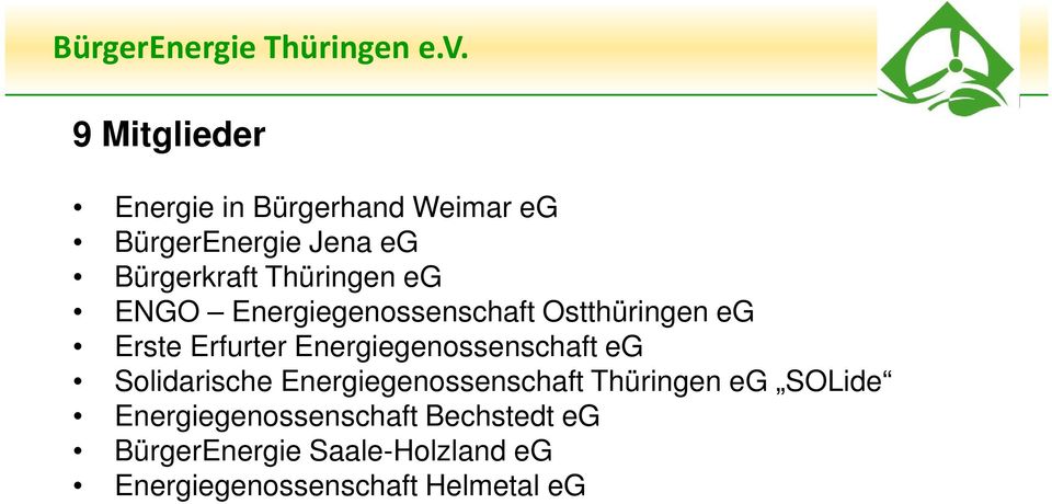 eg ENGO Energiegenossenschaft Ostthüringen eg Erste Erfurter Energiegenossenschaft eg