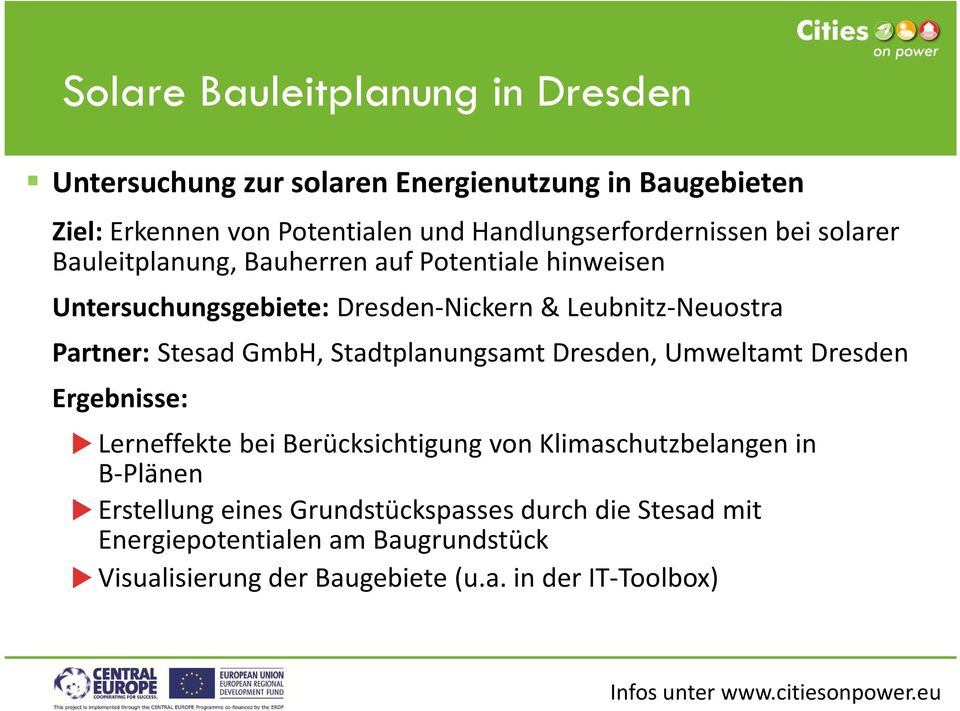 Stadtplanungsamt Dresden, Umweltamt Dresden Ergebnisse: Lerneffekte bei Berücksichtigung von Klimaschutzbelangen in B-Plänen Erstellung eines