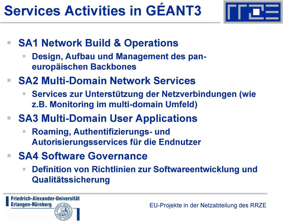 nes SA2 Multi-Domain Network Services Services zur Unterstützung der Netzverbi