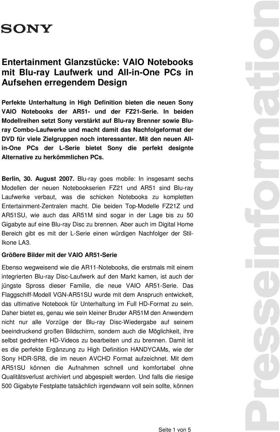 Mit den neuen Allin-One PCs der L-Serie bietet Sony die perfekt designte Alternative zu herkömmlichen PCs. Berlin, 30. August 2007.