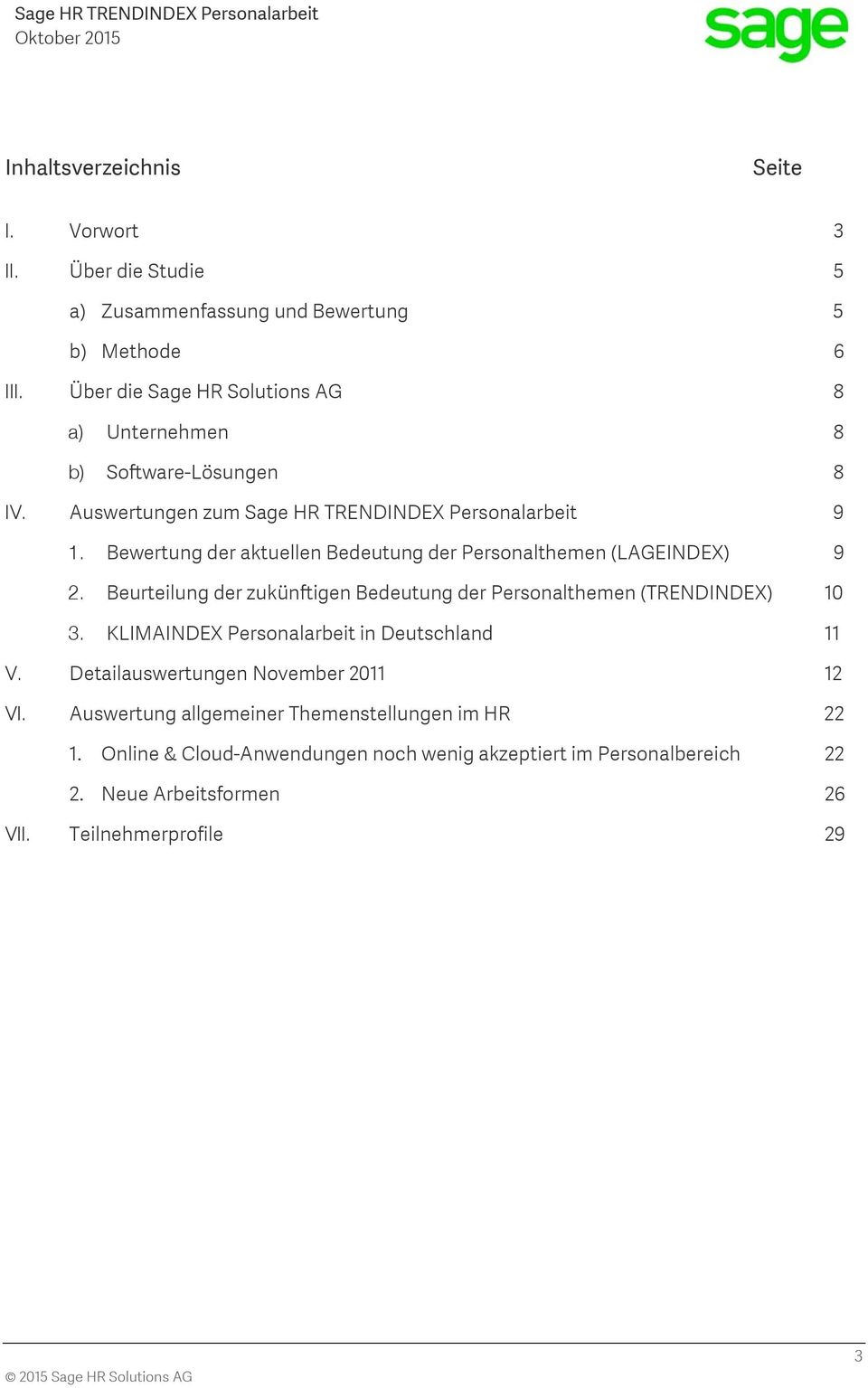 Bewertung der aktuellen Bedeutung der Personalthemen (LAGEINDEX) 9 2. Beurteilung der zukünftigen Bedeutung der Personalthemen (TRENDINDEX) 10 3.