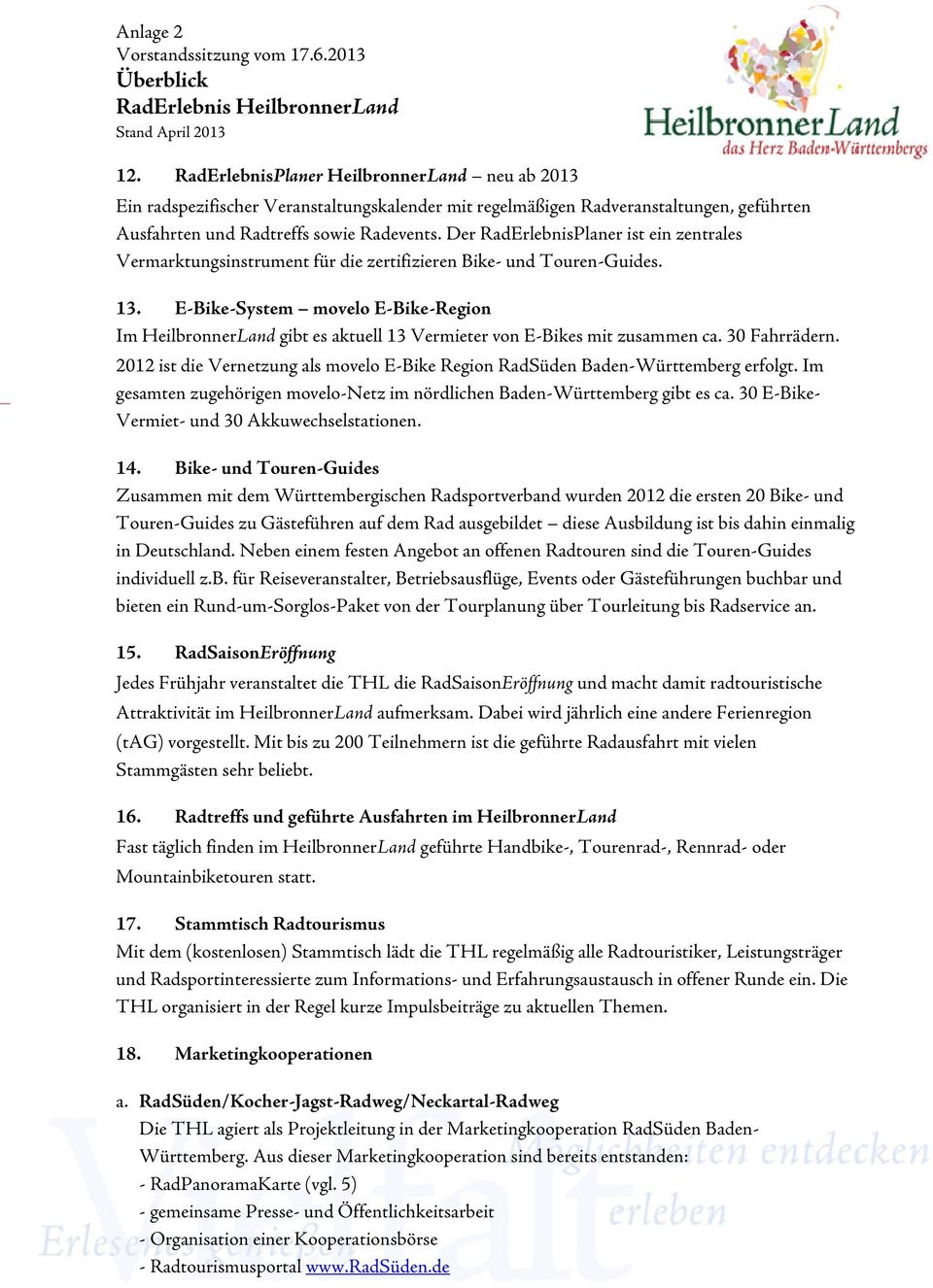 E-Bike-System movelo E-Bike-Region Im HeilbronnerLand gibt es aktuell 13 Vermieter von E-Bikes mit zusammen ca. 30 Fahrrädern.