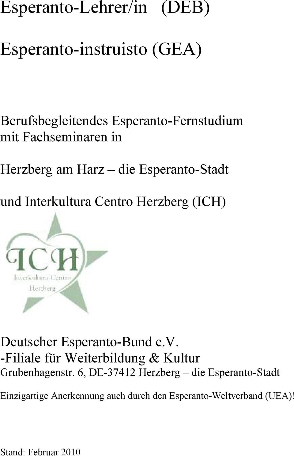 Deutscher Esperanto-Bund e.v. -Filiale für Weiterbildung & Kultur Grubenhagenstr.