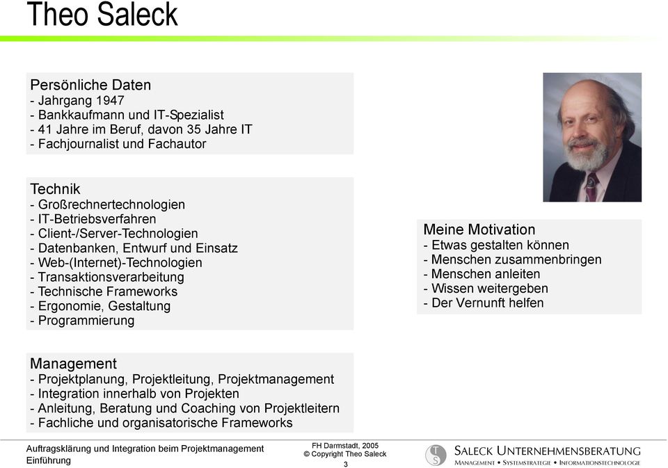 - Etwas gestalten können - Menschen zusammenbringen - Menschen anleiten - Wissen weitergeben - Der Vernunft helfen Management - Projektplanung, Projektleitung, Projektmanagement - Integration