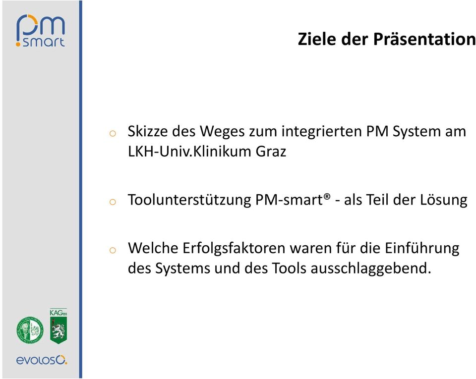 Klinikum Graz Tlunterstützung PM-smart - als Teil der