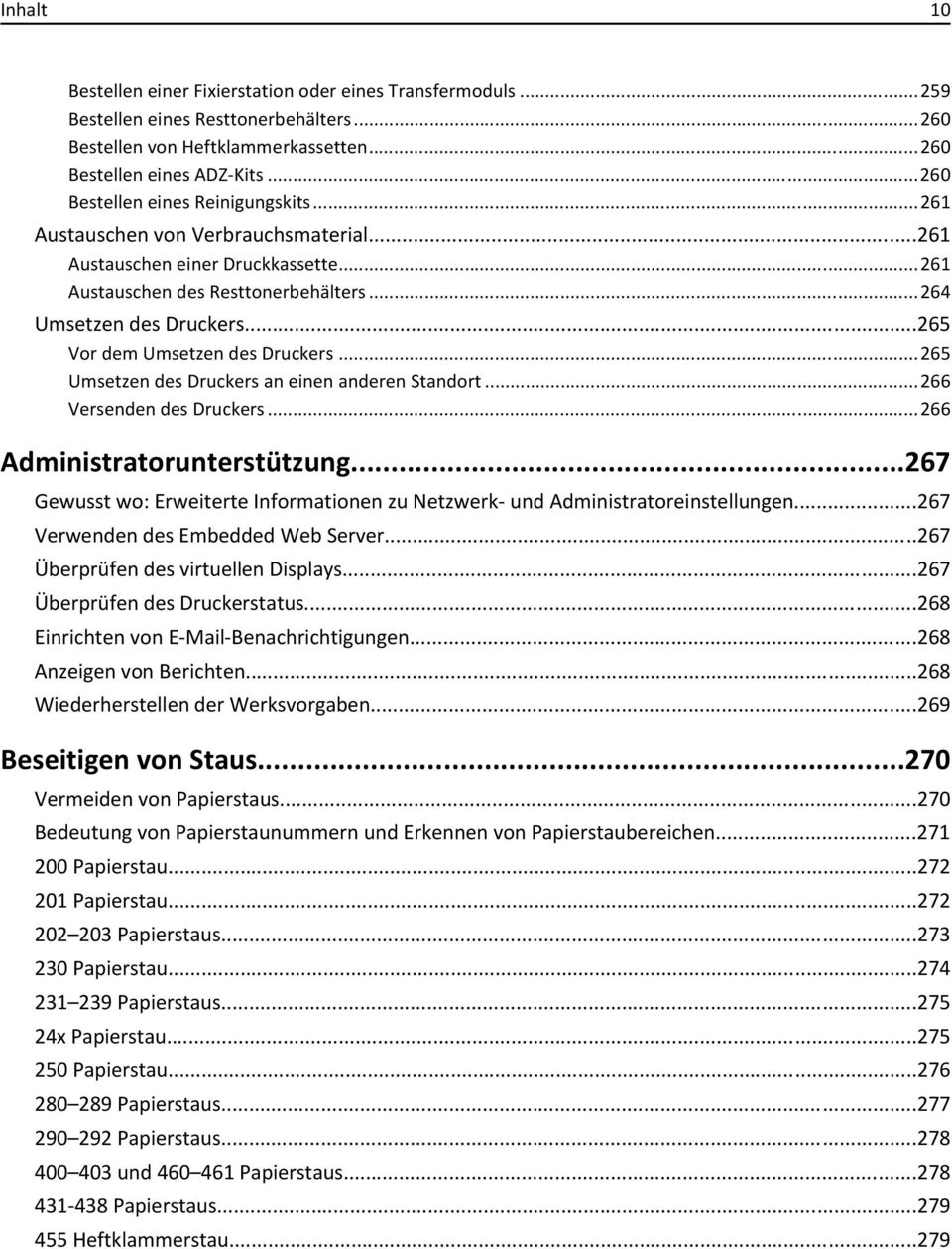 ..265 Vor dem Umsetzen des Druckers...265 Umsetzen des Druckers an einen anderen Standort...266 Versenden des Druckers...266 Administratorunterstützung.