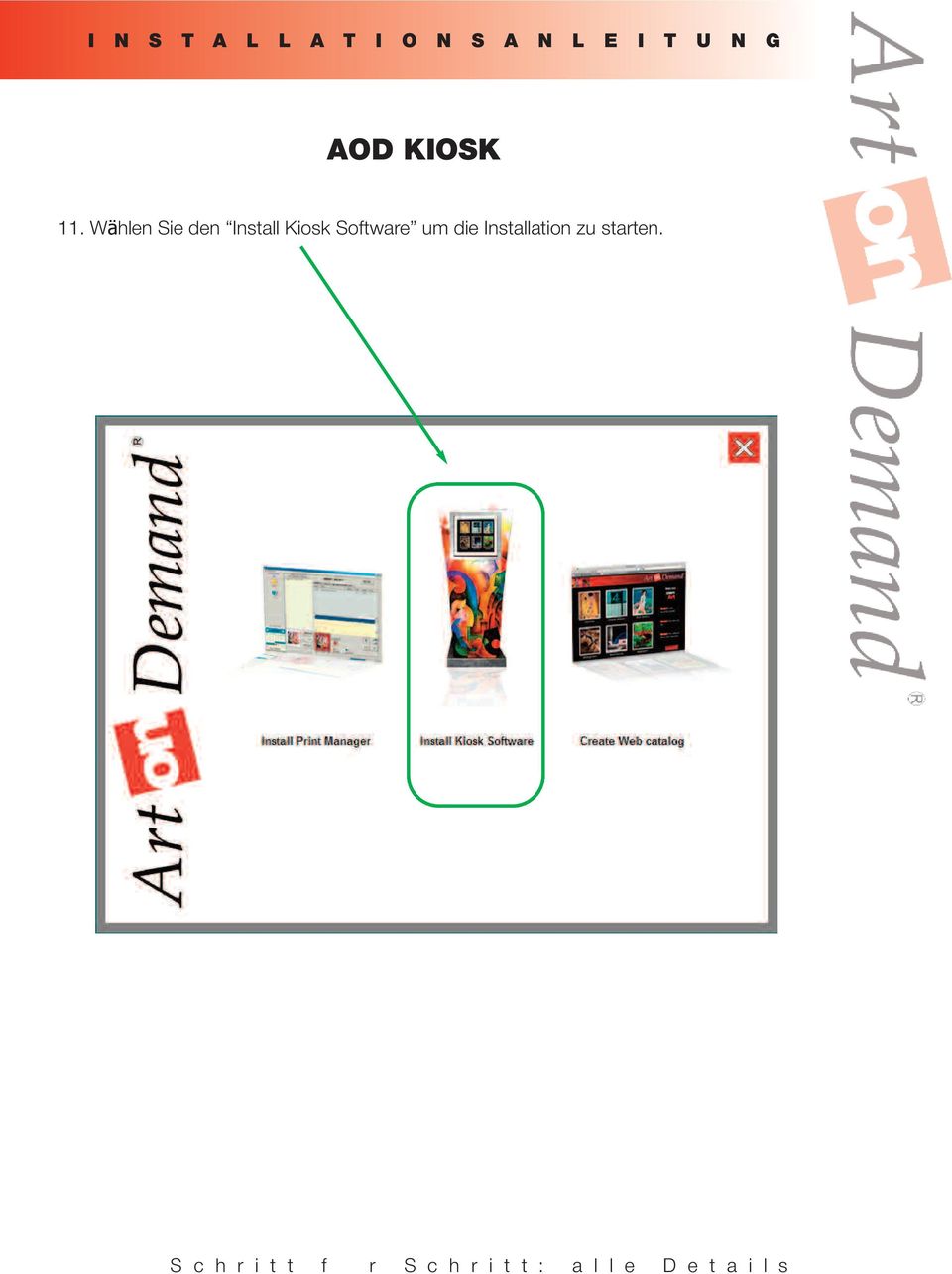 Wählen Sie den Install Kiosk Software um die