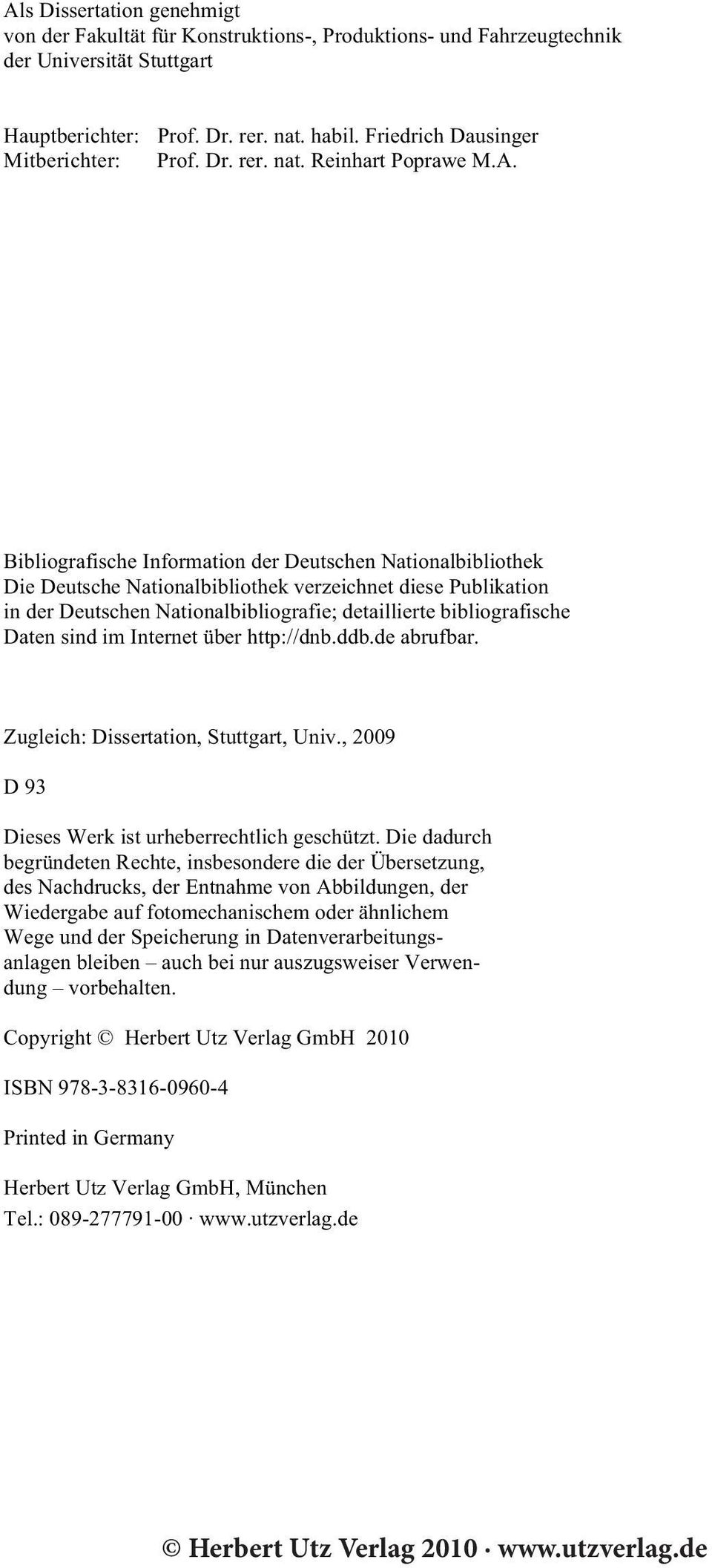 Bibliografische Information der Deutschen Nationalbibliothek Die Deutsche Nationalbibliothek verzeichnet diese Publikation in der Deutschen Nationalbibliografie; detaillierte bibliografische Daten