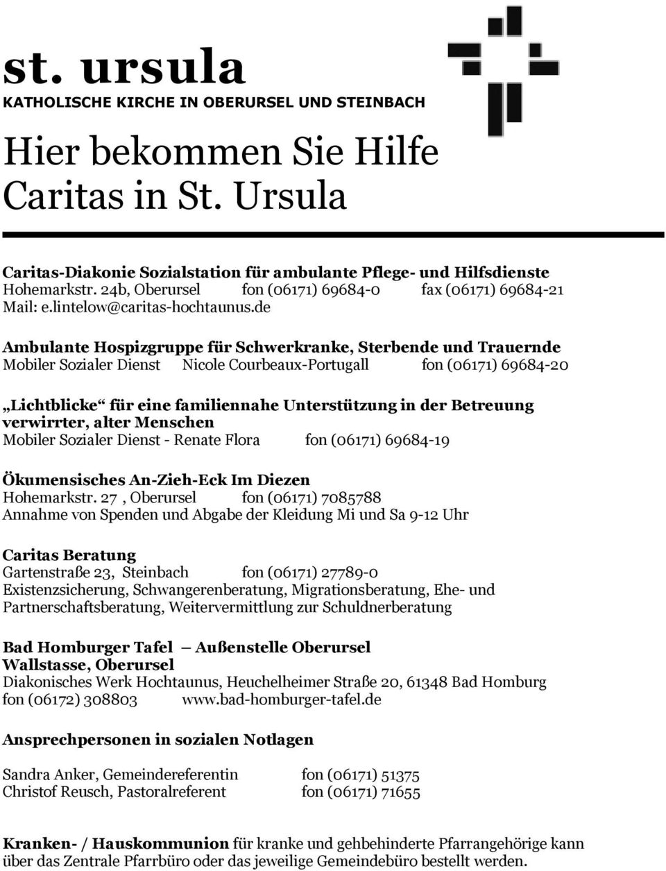 de Ambulante Hospizgruppe für Schwerkranke, Sterbende und Trauernde Mobiler Sozialer Dienst Nicole Courbeaux-Portugall fon (06171) 69684-20 Lichtblicke für eine familiennahe Unterstützung in der