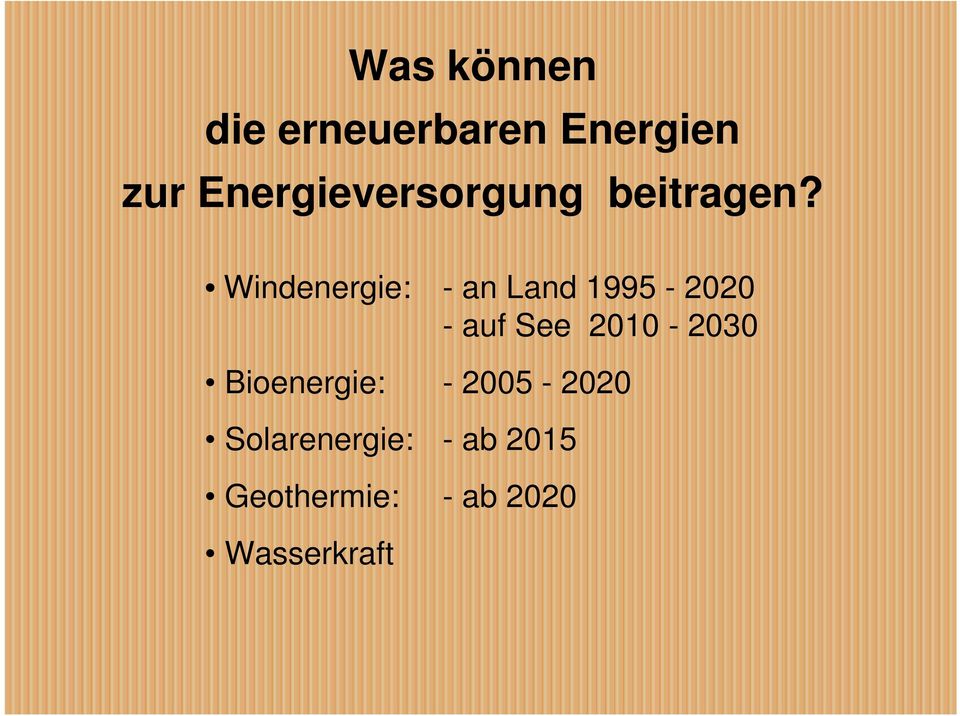 Windenergie: - an Land 1995-2020 - auf See