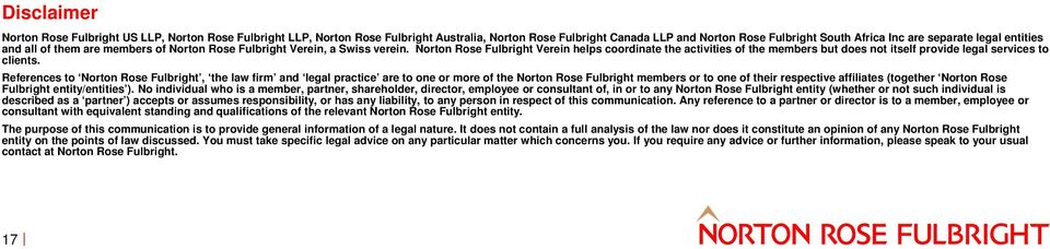 Norton Rose Fulbright Verein helps coordinate the activities of the members but does not itself provide legal services to clients.
