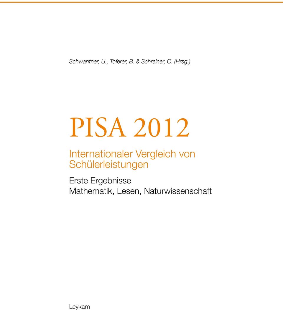 ) PISA 2012 Internationaler Vergleich von