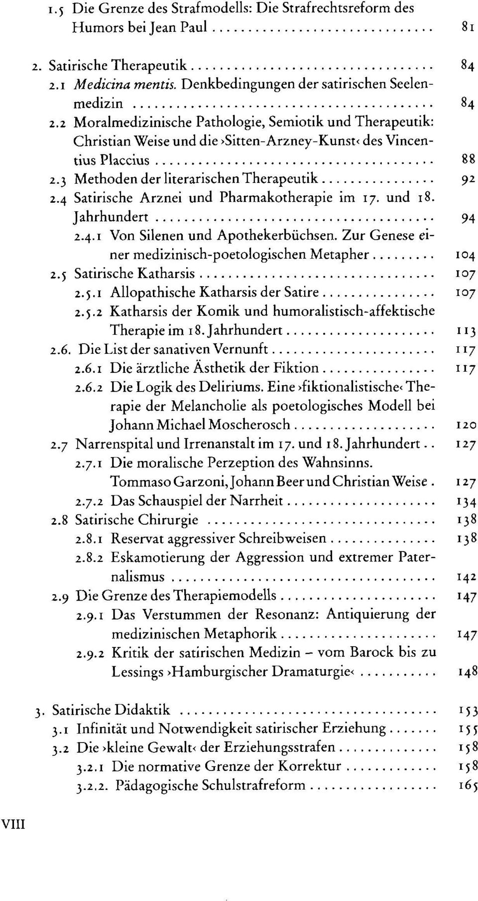 und 18. Jahrhundert... 2.4.1 Von Silenen und Apothekerbüchsen. Zur Genese einer medizinisch-poetologischen Metapher... 2.1 Satirische Katharsis... 2.5.