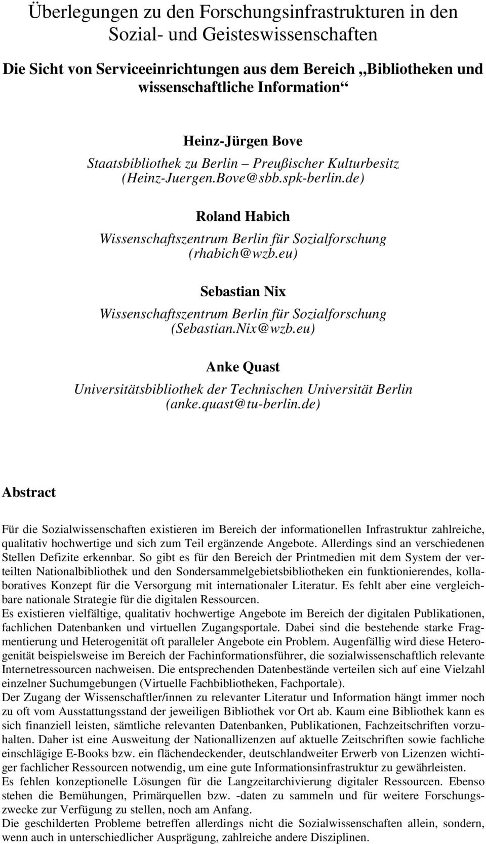 eu) Sebastian Nix Wissenschaftszentrum Berlin für Sozialforschung (Sebastian.Nix@wzb.eu) Anke Quast Universitätsbibliothek der Technischen Universität Berlin (anke.quast@tu-berlin.