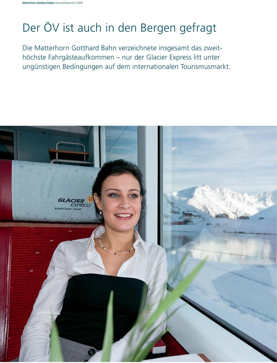 Fahrgästeaufkommen nur der Glacier Express litt unter