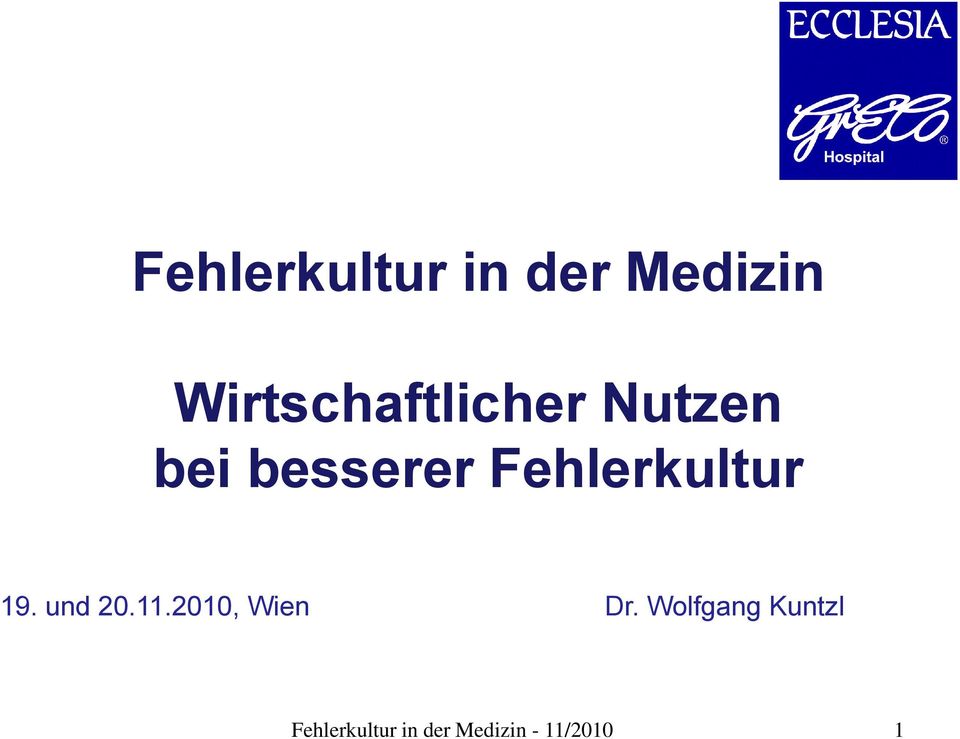 Fehlerkultur 19. und 20.11.2010, Wien Dr.