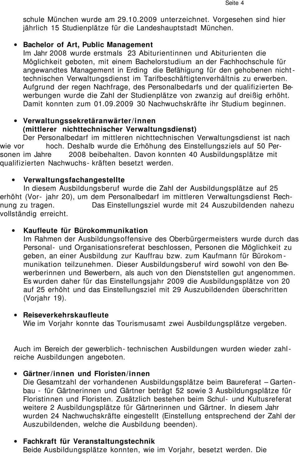 in Erding die Befähigung für den gehobenen nicht - technischen Verwaltungsdienst im Tarifbeschäftigtenverhältnis zu erwerben.