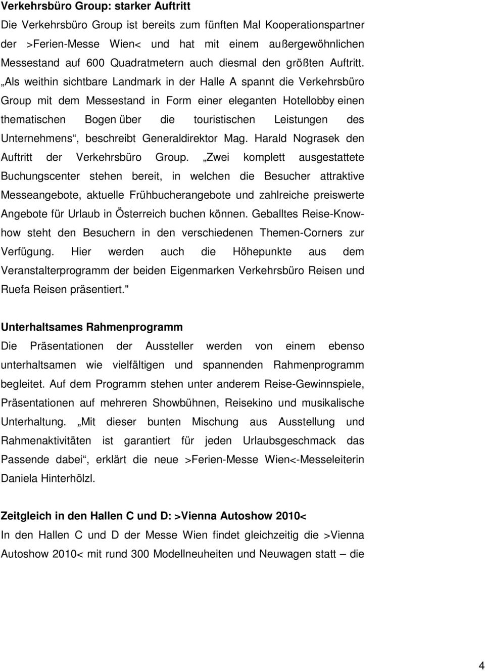 Als weithin sichtbare Landmark in der Halle A spannt die Verkehrsbüro Group mit dem Messestand in Form einer eleganten Hotellobby einen thematischen Bogen über die touristischen Leistungen des