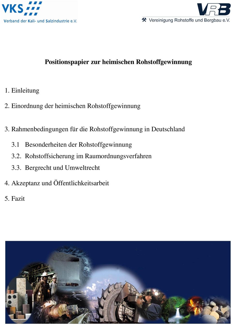 Rahmenbedingungen für die Rohstoffgewinnung in Deutschland 3.