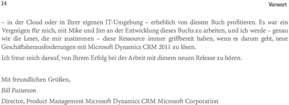- diese Ressource immer griffbereit haben, wenn es darum geht, neue Geschäftsherausforderungen mit Microsoft Dynamics CRM 2011 zu lösen.