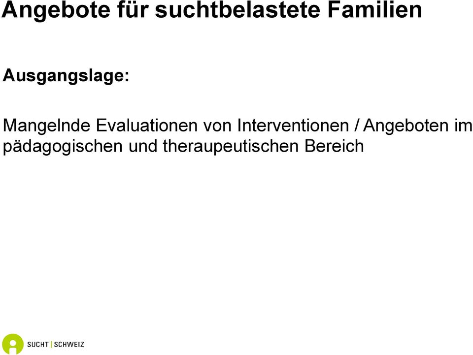 von Interventionen / Angeboten im