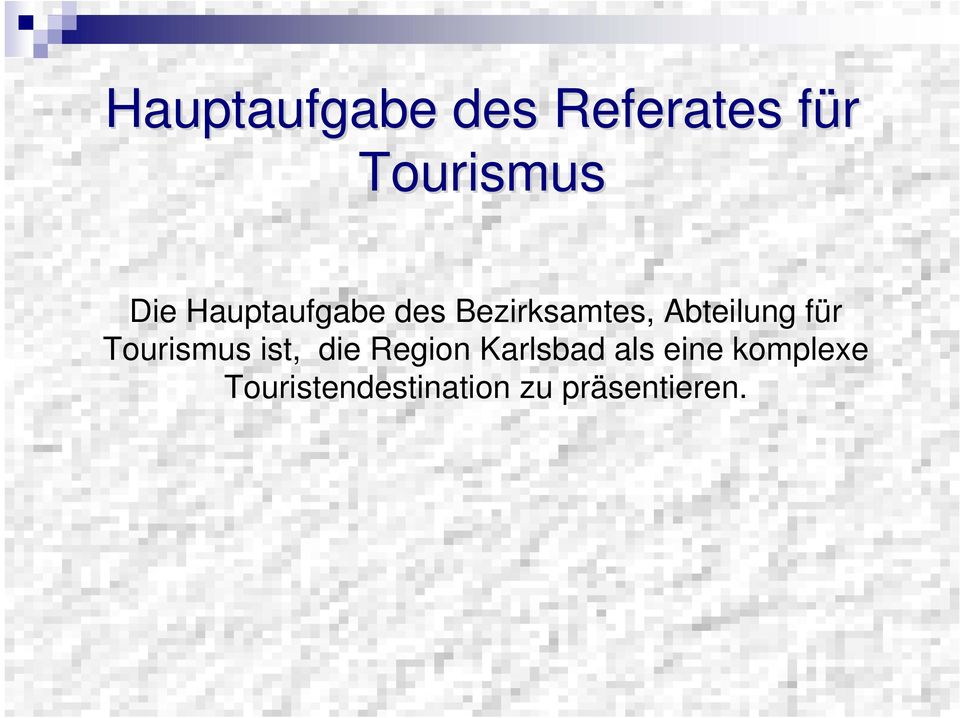 für Tourismus ist, die Region Karlsbad als
