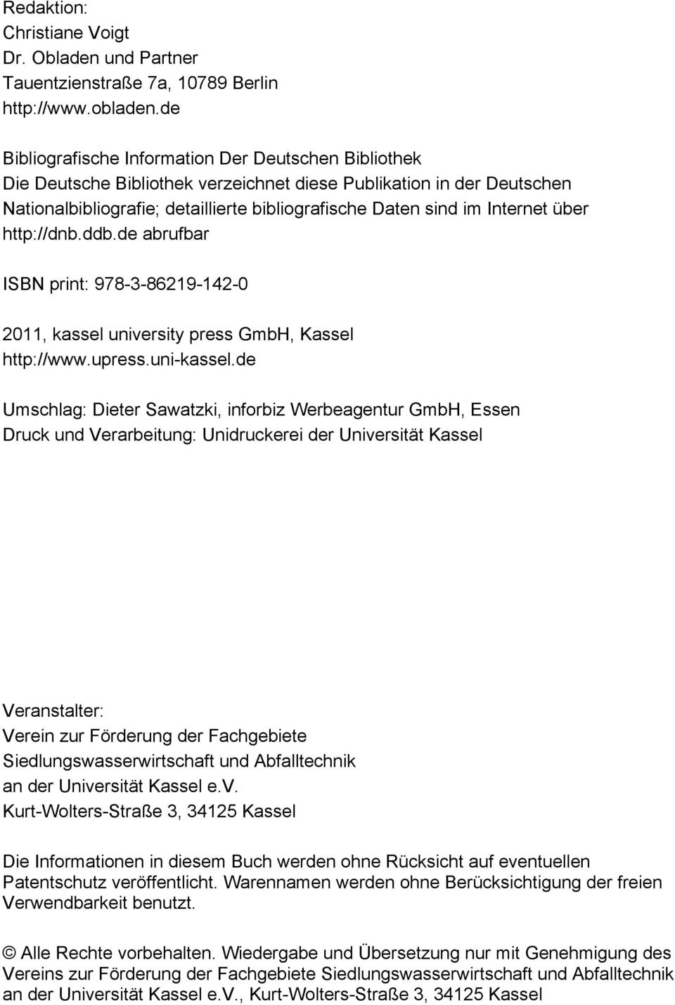 Internet über http://dnb.ddb.de abrufbar ISBN print: 978-3-86219-142-0 2011, kassel university press GmbH, Kassel http://www.upress.uni-kassel.