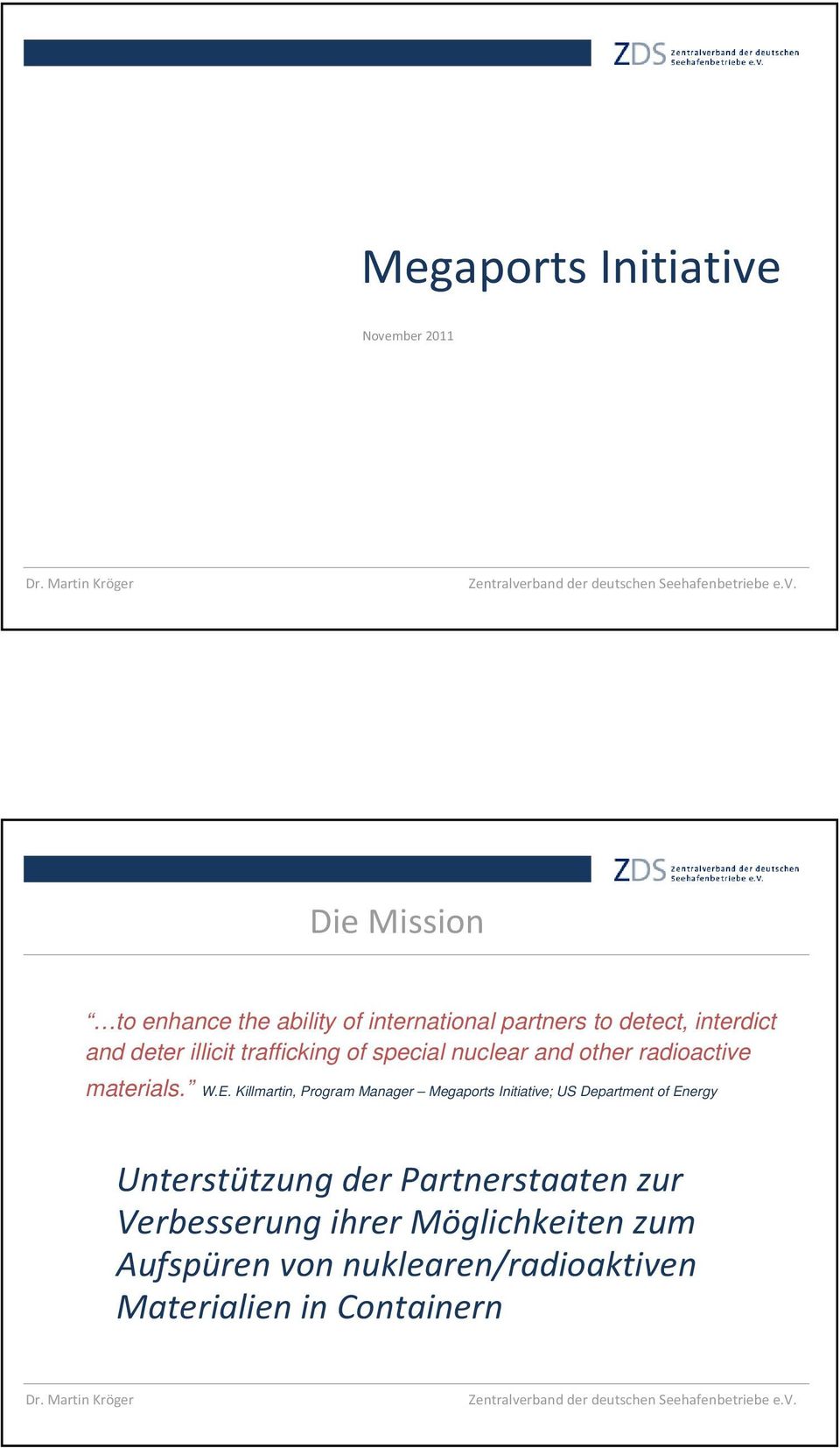 Killmartin, Program Manager Megaports Initiative; US Department of Energy Unterstützung der