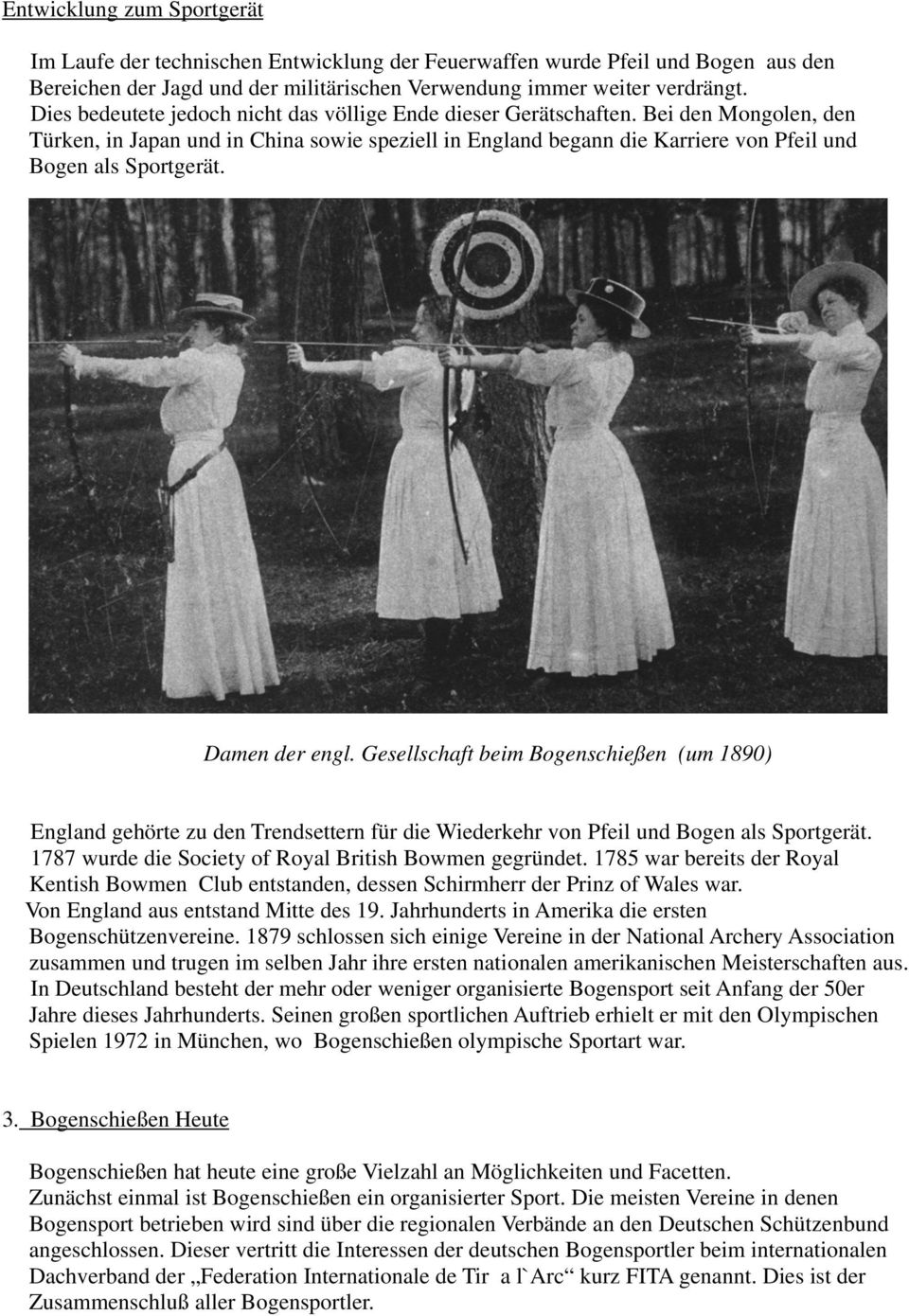 Damen der engl. Gesellschaft beim Bogenschießen (um 1890) England gehörte zu den Trendsettern für die Wiederkehr von Pfeil und Bogen als Sportgerät.