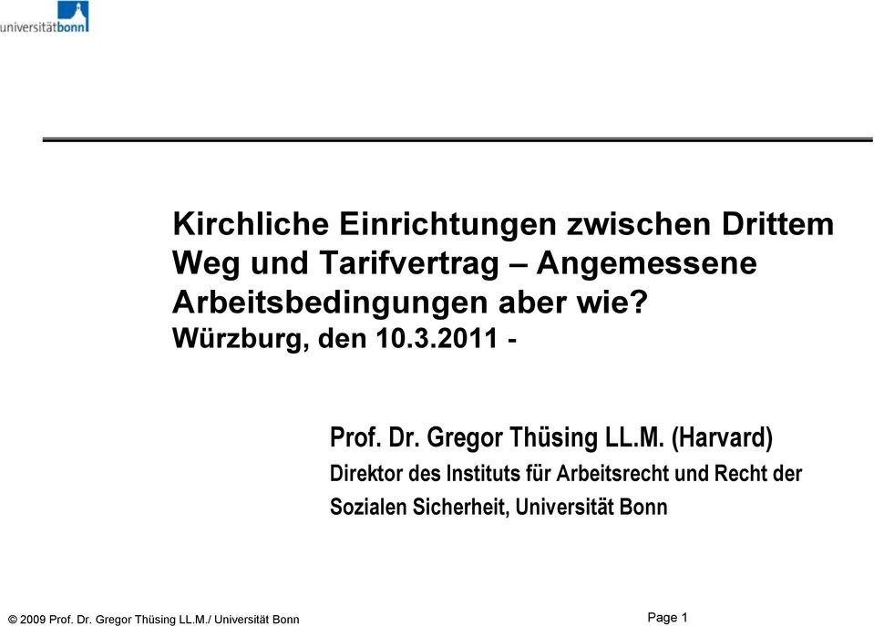 2011 - Prof. Dr. Gregor Thüsing LL.M.