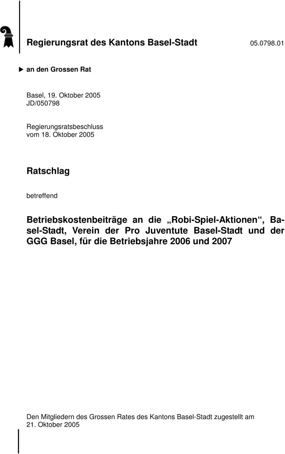 Oktober 2005 Ratschlag betreffend Betriebskostenbeiträge an die Robi-Spiel-Aktionen, Basel-Stadt,
